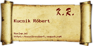 Kucsik Róbert névjegykártya